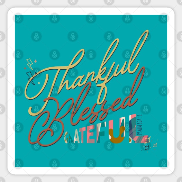 thankful grateful blessed Magnet by ChristianCanCo